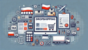 Dropshipping Obowiązki Podatkowe w Polsce